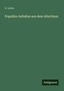 K. Lehrs: Populäre Aufsätze aus dem Alterthum, Buch