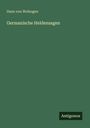 Hans Von Wolzogen: Germanische Heldensagen, Buch