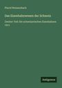 Placid Weissenbach: Das Eisenbahnwesen der Schweiz, Buch