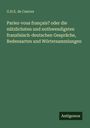 G. H. E. de Castres: Parlez-vous français? oder die nützlichsten und nothwendigsten französisch-deutschen Gespräche, Redensarten und Wörtersammlungen, Buch