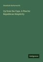 Hezekiah Butterworth: Up from the Cape. A Plea for Republican Simplicity, Buch