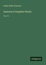 Ralph Waldo Emerson: Emerson's Complete Works, Buch