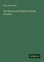 Peter Mallet Hale: The Woods and Timbers of North Carolina, Buch