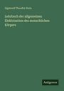 Sigmund Theodor Stein: Lehrbuch der allgemeinen Elektrisation des menschlichen Körpers, Buch