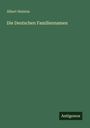 Albert Heintze: Die Deutschen Familiennamen, Buch