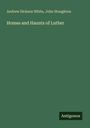Andrew Dickson White: Homes and Haunts of Luther, Buch
