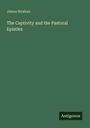 James Strahan: The Captivity and the Pastoral Epistles, Buch