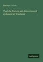 Franklyn Y. Fitch: The Life, Travels and Adventures of an American Wanderer, Buch