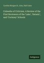 Cynthia Morgan St. John: Cobwebs of Criticism. A Review of the First Reviewers of the 'Lake', 'Satanic', and 'Cockney' Schools, Buch