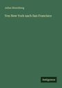 Julius Hirschberg: Von New York nach San Francisco, Buch