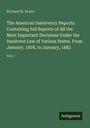 Richard M. Bruno: The American Insolvency Reports. Containing full Reports of All the Most Important Decisions Under the Insolvent Law of Various States. From January, 1878, to January, 1883, Buch