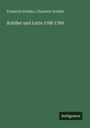 Friedrich Schiller: Schiller und Lotte 1788 1789, Buch