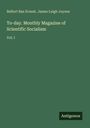 Belfort Bax Ernest: To-day. Monthly Magazine of Scientific Socialism, Buch