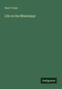 Mark Twain: Life on the Mississippi, Buch