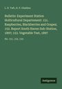 L. R. Taft: Bulletin: Experiment Station Holticultural Departement: 151. Raspberries, Blackberries and Grapes; 152. Report South Haven Sub-Station, 1897; 153. Vegetable Test, 1897, Buch