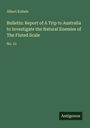 Albert Kobele: Bulletin: Report of A Trip to Australia to Investigate the Natural Enemies of The Fluted Scale, Buch