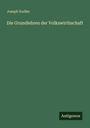 Joseph Kudler: Die Grundlehren der Volkswirthschaft, Buch