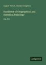 August Hirsch: Handbook of Geographical and Historical Pathology, Buch