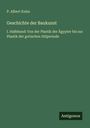 P. Albert Kuhn: Geschichte der Baukunst, Buch