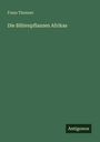 Franz Thonner: Die Blütenpflanzen Afrikas, Buch