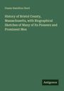 Duane Hamilton Hurd: History of Bristol County, Massachusetts, with Biographical Sketches of Many of Its Pioneers and Prominent Men, Buch