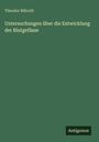 Theodor Billroth: Untersuchungen über die Entwicklung der Blutgefässe, Buch