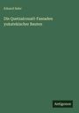 Eduard Seler: Die Quetzalcouatl-Fassaden yukatekischer Bauten, Buch