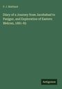P. J. Maitland: Diary of a Journey from Jacobabad to Panjgur, and Exploration of Eastern Mekran, 1881-82, Buch