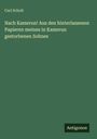 Carl Scholl: Nach Kamerun! Aus den hinterlassenen Papieren meines in Kamerun gestorbenen Sohnes, Buch