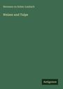 Hermann Zu Solms-Laubach: Weizen und Tulpe, Buch