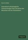 Heinrich Müller: Anatomisch-physiologische Untersuchungen über die Retina des Menschen und der Wirbelthiere, Buch