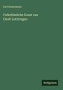 Karl Staatsmann: Volkstümliche Kunst aus Elsaß-Lothringen, Buch