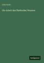 Fritz Frech: Die Arbeit des fließenden Wassers, Buch