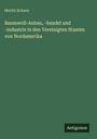 Moritz Schanz: Baumwoll-Anbau, -handel und -industrie in den Vereinigten Staaten von Nordamerika, Buch