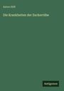 Anton Stift: Die Krankheiten der Zuckerrübe, Buch