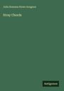 Julia Romana Howe Anagnos: Stray Chords, Buch