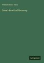 William Henry Dana: Dana's Practical Harmony, Buch