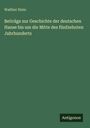 Walther Stein: Beiträge zur Geschichte der deutschen Hanse bis um die Mitte des fünfzehnten Jahrhunderts, Buch
