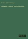 Welbore St. Clair Baddeley: Bedoueen Legends, and Other Poems, Buch