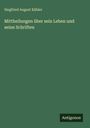Siegfried August Kähler: Mittheilungen über sein Leben und seine Schriften, Buch