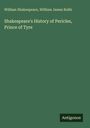 William Shakespeare: Shakespeare's History of Pericles, Prince of Tyre, Buch
