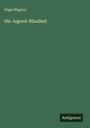 Hugo Magnus: Die Jugend-Blindheit, Buch