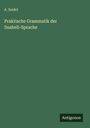A. Seidel: Praktische Grammatik der Suaheli-Sprache, Buch