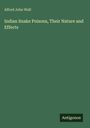 Alfred John Wall: Indian Snake Poisons, Their Nature and Effects, Buch