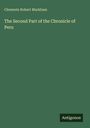 Clements Robert Markham: The Second Part of the Chronicle of Peru, Buch