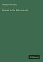 Emma Louise Parry: Woman in the Reformation, Buch