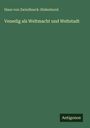 Hans von Zwiedineck-Südenhorst: Venedig als Weltmacht und Weltstadt, Buch