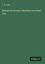 F. M. Iams: Behind the Scenes, Sketches from Real Life, Buch