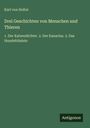 Karl Von Holtei: Drei Geschichten von Menschen und Thieren, Buch