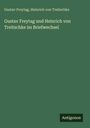 Gustav Freytag: Gustav Freytag und Heinrich von Treitschke im Briefwechsel, Buch